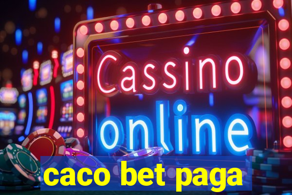 caco bet paga